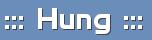 ::: Hung :::